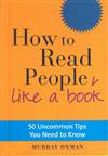 How to read people like a book: 50 uncommon tips you need to know