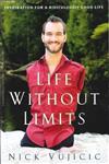Life without limits : inspiration for a ridiculously good life