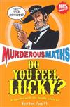 Murderous maths : do you feel lucky?