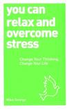You can relax and overcome stress