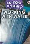 Working with water